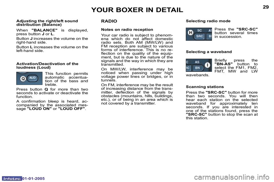 PEUGEOT BOXER DAG 2005 Repair Manual �2�8
�0�1�-�0�1�-�2�0�0�5
�2�9
�0�1�-�0�1�-�2�0�0�5
�A�d�j�u�s�t�i�n�g� �t�h�e� �r�i�g�h�t�/�l�e�f�t� �s�o�u�n�d�  
�d�i�s�t�r�i�b�u�t�i�o�n� �(�B�a�l�a�n�c�e�) 
�W�h�e�n� �"�B�A�L�A�N�C�E�" �