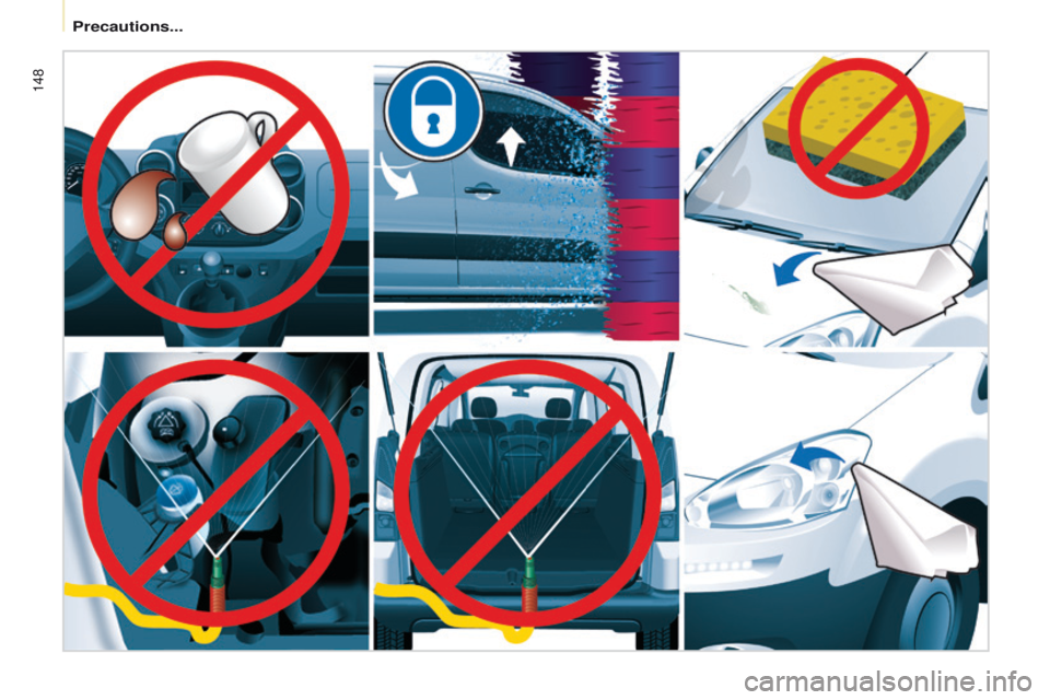 PEUGEOT PARTNER 2014 Owners Manual 148
Partner-2-VU_en_Chap08_Aide-rapide_ed02-2014
Precautions... PEUGEOT PARTNER 2014 Owners Manual 148
Partner-2-VU_en_Chap08_Aide-rapide_ed02-2014
Precautions...