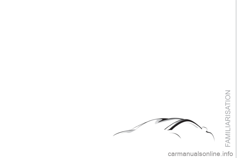 PEUGEOT RCZ 2012 Owners Manual FAMILIARISATION 