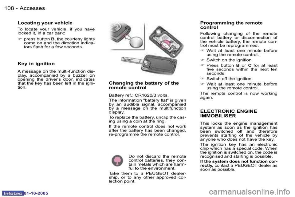 PEUGEOT 1007 2005.5  Owners Manual �1�0�8 �-�A�c�c�e�s�s�e�s
�0�1�-�1�0�-�2�0�0�5
�1�0�9
�-�A�c�c�e�s�s�e�s
�0�1�-�1�0�-�2�0�0�5
�E�L�E�C�T�R�O�N�I�C� �E�N�G�I�N�E�  
�I�M�M�O�B�I�L�I�S�E�R
�T�h�i�s�  �l�o�c�k�s�  �t�h�e�  �e�n�g�i�n�e