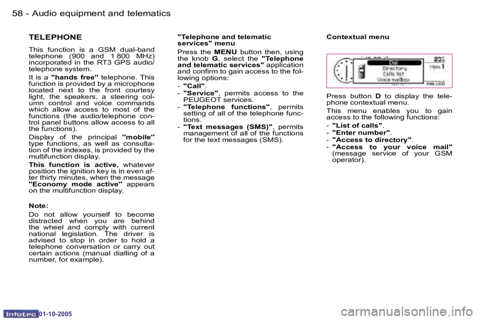PEUGEOT 1007 2005.5 Workshop Manual �5�8 �-�A�u�d�i�o� �e�q�u�i�p�m�e�n�t� �a�n�d� �t�e�l�e�m�a�t�i�c�s
�0�1�-�1�0�-�2�0�0�5
�5�9
�-�A�u�d�i�o� �e�q�u�i�p�m�e�n�t� �a�n�d� �t�e�l�e�m�a�t�i�c�s
�0�1�-�1�0�-�2�0�0�5
�T�E�L�E�P�H�O�N�E
�T�