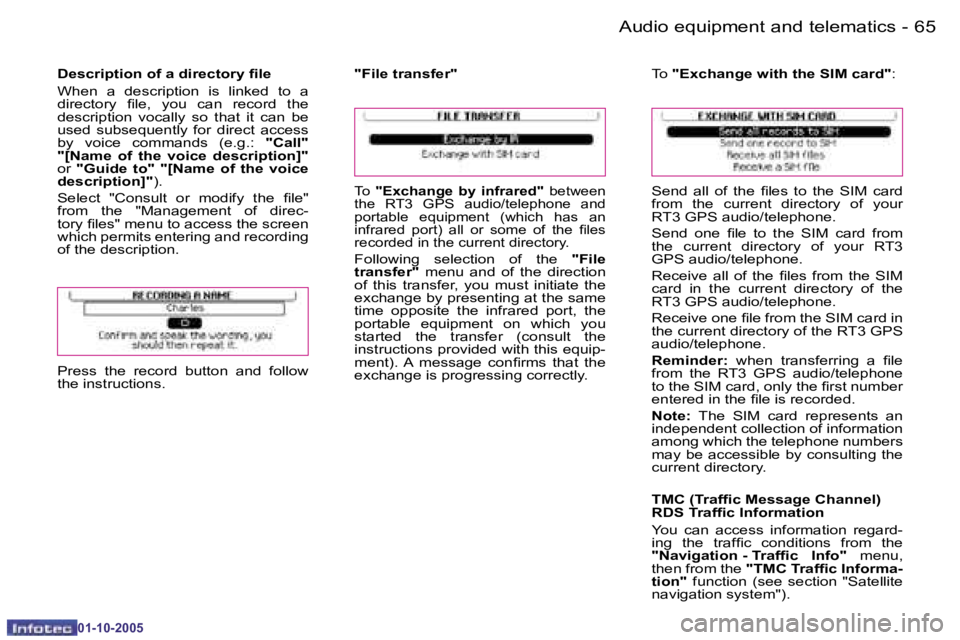 PEUGEOT 1007 2005.5 Repair Manual �6�4 �-�A�u�d�i�o� �e�q�u�i�p�m�e�n�t� �a�n�d� �t�e�l�e�m�a�t�i�c�s
�0�1�-�1�0�-�2�0�0�5
�6�5
�-�A�u�d�i�o� �e�q�u�i�p�m�e�n�t� �a�n�d� �t�e�l�e�m�a�t�i�c�s
�0�1�-�1�0�-�2�0�0�5
�D�e�s�c�r�i�p�t�i�o�n