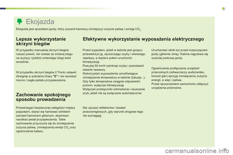PEUGEOT 107 2012  Instrukcja obsługi (in Polish) .
17
   
 
 
 
 
 
 
 
 
 
 
 
 
 
 
 
 
 
 
 
 
 
 
 
 
 
 
 
 
 
 
 
 
 
 
 
 
 
 
 
 
 
 
 
 
 
 
Ekojazda  
Ekojazda jest sposobem jazdy, który pozwoli kierowcy zmniejszyć zużycie paliwa i emis
