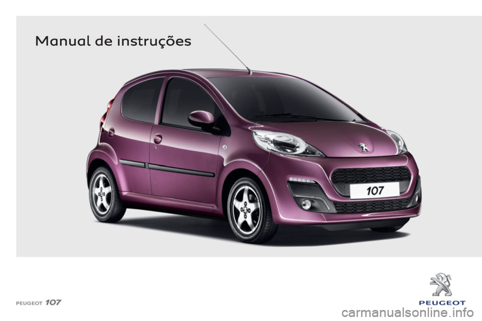 PEUGEOT 107 2012 Manual de utilização (in Portuguese) PEUGEOT 107 2012 Manual de utilização (in Portuguese)