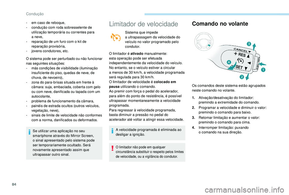 PEUGEOT 108 2018 Manual de utilização (in Portuguese) 84
- em caso de reboque,
- c ondução com roda sobresselente de
utilização temporária ou correntes para
a
neve,
-
r
eparação de um furo com o kit de
reparação provisória,
-
j
ov PEUGEOT 108 2018 Manual de utilização (in Portuguese) 84
- em caso de reboque,
- c ondução com roda sobresselente de
utilização temporária ou correntes para
a
neve,
-
r
eparação de um furo com o kit de
reparação provisória,
-
j
ov