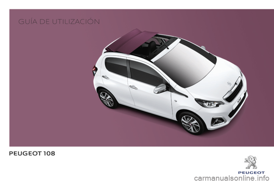 PEUGEOT 108 2016  Manual del propietario (in Spanish) Guía de utilización 