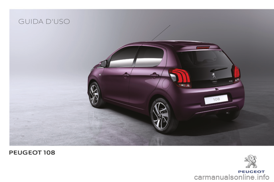 PEUGEOT 108 2015 Manuale duso (in Italian) Guida d'uso PEUGEOT 108 2015 Manuale duso (in Italian) Guida d'uso