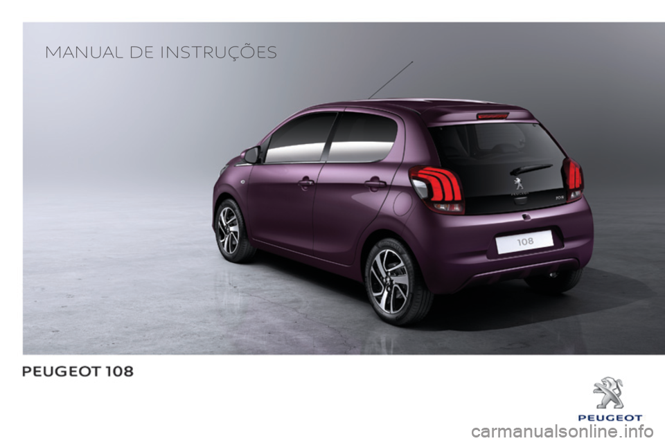 PEUGEOT 108 2015 Manual de utilização (in Portuguese) Manual de instruções PEUGEOT 108 2015 Manual de utilização (in Portuguese) Manual de instruções