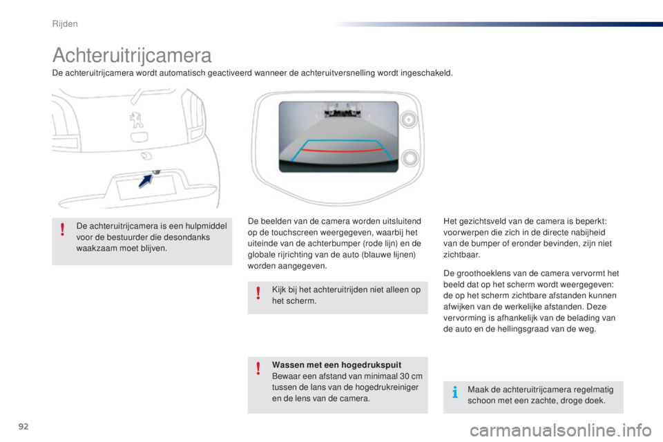 PEUGEOT 108 2014 Instructieboekje (in Dutch) 92
B3_nl_Chap05_conduite_ed01-2014
Achteruitrijcamera
De achteruitrijcamera wordt automatisch geactiveerd wanneer de achteruitversnelling wordt ingeschakeld.De achteruitrijcamera is een hulpmiddel
vo PEUGEOT 108 2014 Instructieboekje (in Dutch) 92
B3_nl_Chap05_conduite_ed01-2014
Achteruitrijcamera
De achteruitrijcamera wordt automatisch geactiveerd wanneer de achteruitversnelling wordt ingeschakeld.De achteruitrijcamera is een hulpmiddel
vo