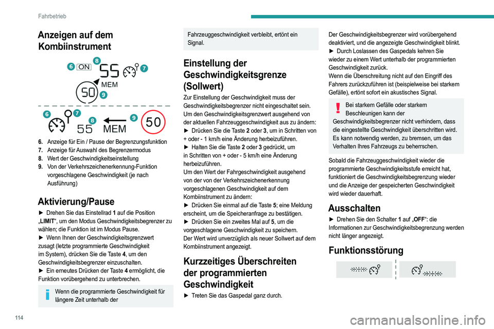 PEUGEOT 2008 2021 Betriebsanleitungen (in German) 11 4
Fahrbetrieb
Anzeigen auf dem Kombiinstrument
6. Anzeige für Ein / Pause der Begrenzungsfunktion
7. Anzeige für Auswahl des Begrenzermodus
8. Wert der Geschwindigkeitseinstellung
9. Von der PEUGEOT 2008 2021 Betriebsanleitungen (in German) 11 4
Fahrbetrieb
Anzeigen auf dem Kombiinstrument
6. Anzeige für Ein / Pause der Begrenzungsfunktion
7. Anzeige für Auswahl des Begrenzermodus
8. Wert der Geschwindigkeitseinstellung
9. Von der