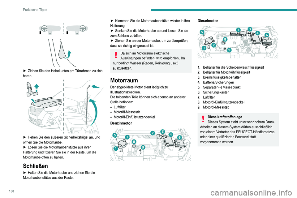 PEUGEOT 2008 2021 Betriebsanleitungen (in German) 160
Praktische Tipps
Elektromotor
1.Behälter für die Scheibenwaschflüssigkeit
2. Behälter für Motorkühlflüssigkeit (nur Stand)
3. Bremsflüssigkeitsbehälter
4. Batterie/Sicherungen
5. Separ PEUGEOT 2008 2021 Betriebsanleitungen (in German) 160
Praktische Tipps
Elektromotor
1.Behälter für die Scheibenwaschflüssigkeit
2. Behälter für Motorkühlflüssigkeit (nur Stand)
3. Bremsflüssigkeitsbehälter
4. Batterie/Sicherungen
5. Separ