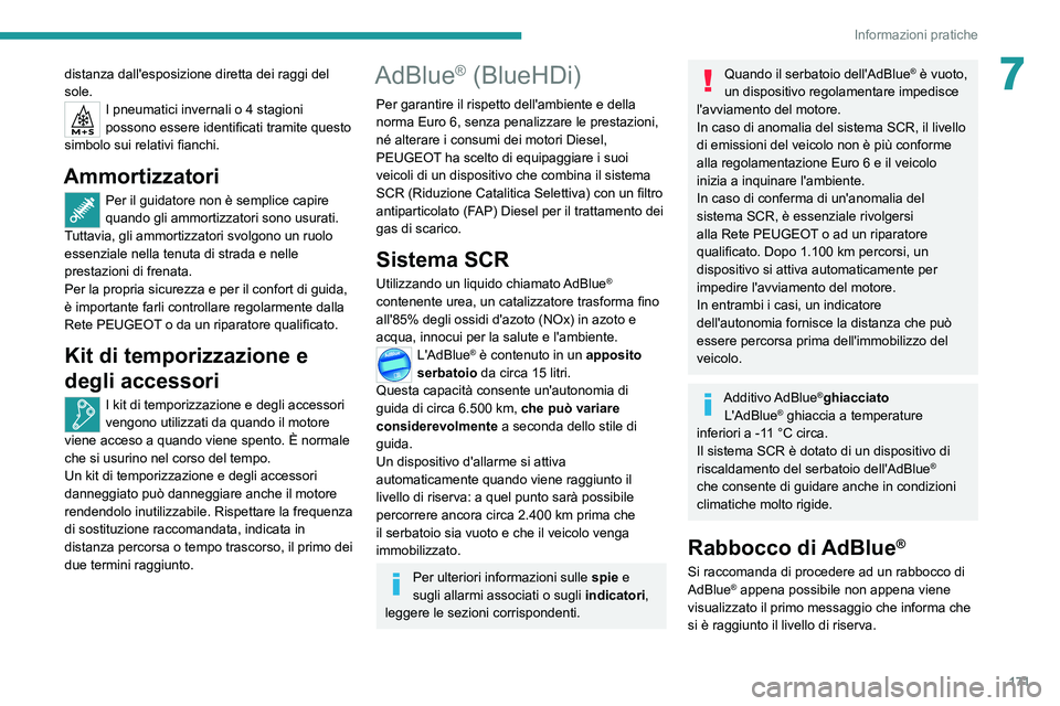 PEUGEOT 2008 2021 Manuale duso (in Italian) 171
Informazioni pratiche
7distanza dall'esposizione diretta dei raggi del
sole.
I pneumatici invernali o 4 stagioni
possono essere identificati tramite questo
simbolo sui relativi fianchi.
Amm PEUGEOT 2008 2021 Manuale duso (in Italian) 171
Informazioni pratiche
7distanza dall'esposizione diretta dei raggi del
sole.
I pneumatici invernali o 4 stagioni
possono essere identificati tramite questo
simbolo sui relativi fianchi.
Amm