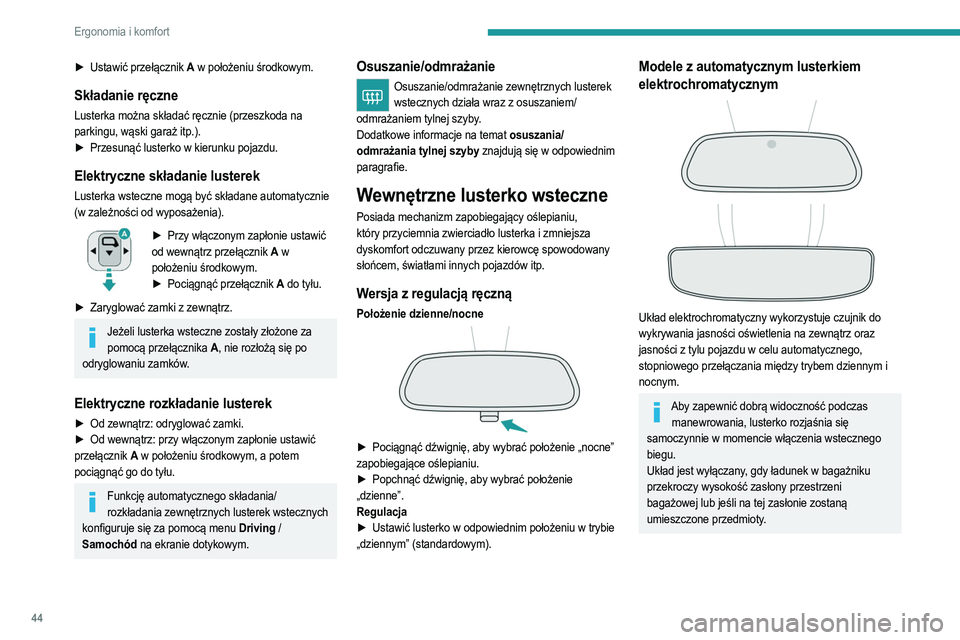 PEUGEOT 2008 2021 Instrukcja obsługi (in Polish) 44
Ergonomia i komfort
Kanapa tylna
Kanapa ze stałymi siedziskami i oparciami składanymi
na dwie części (2/3–1/3) w celu zwiększenia przestrzeni
ładunkowej bagażnika.
Zagłówki tylne
Mo PEUGEOT 2008 2021 Instrukcja obsługi (in Polish) 44
Ergonomia i komfort
Kanapa tylna
Kanapa ze stałymi siedziskami i oparciami składanymi
na dwie części (2/3–1/3) w celu zwiększenia przestrzeni
ładunkowej bagażnika.
Zagłówki tylne
Mo