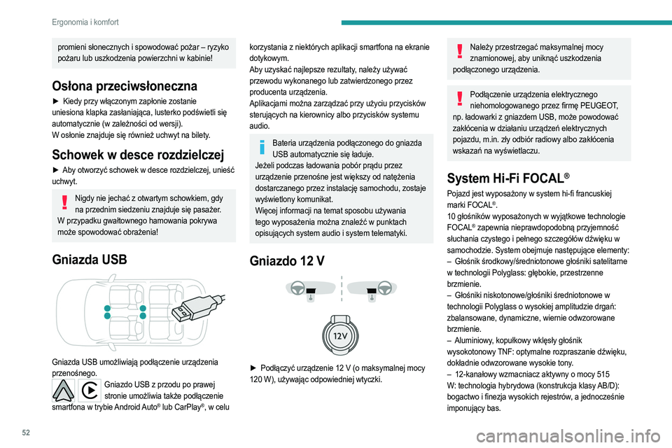 PEUGEOT 2008 2021 Instrukcja obsługi (in Polish) 52
Ergonomia i komfort
– Subwoofer z zapewniającą wysoką amplitudę drgań
technologią potrójnej cewki Power FlowerTM: głębokie i
kontrolowane odwzorowanie niskich częstotliwości.
Aby zap PEUGEOT 2008 2021 Instrukcja obsługi (in Polish) 52
Ergonomia i komfort
– Subwoofer z zapewniającą wysoką amplitudę drgań
technologią potrójnej cewki Power FlowerTM: głębokie i
kontrolowane odwzorowanie niskich częstotliwości.
Aby zap