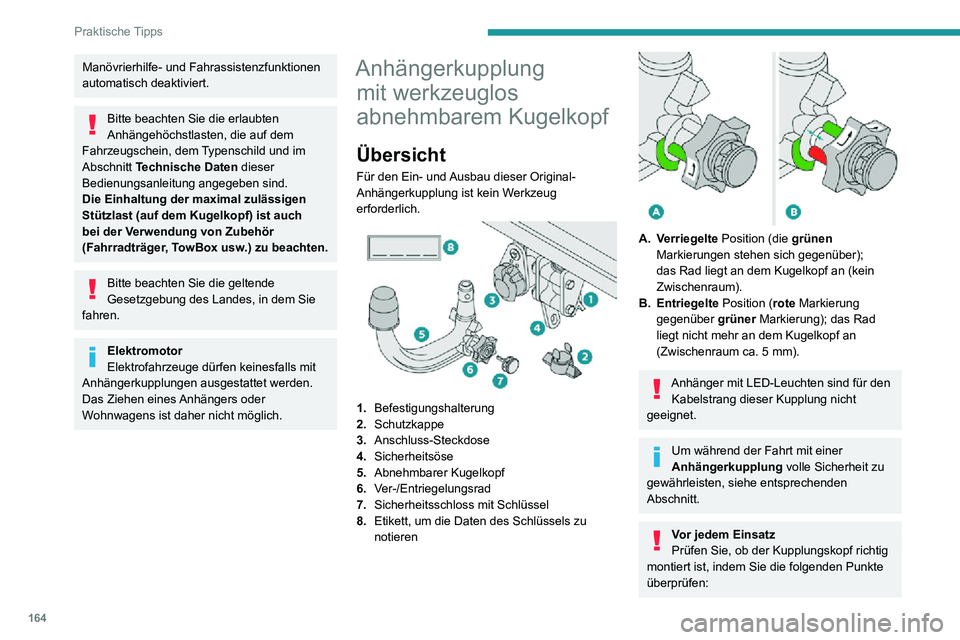 PEUGEOT 2008 2020 Betriebsanleitungen (in German) 164
Praktische Tipps
– die grüne Kennzeichnung des Rads befindet sich auf einer Höhe mit der grünen
Kennzeichnung des Kugelkopfes,
– das Rad hat Kontakt mit dem Kugelkopf (Position A),– das PEUGEOT 2008 2020 Betriebsanleitungen (in German) 164
Praktische Tipps
– die grüne Kennzeichnung des Rads befindet sich auf einer Höhe mit der grünen
Kennzeichnung des Kugelkopfes,
– das Rad hat Kontakt mit dem Kugelkopf (Position A),– das
