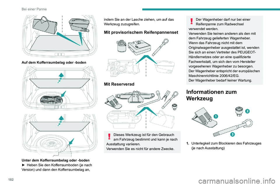 PEUGEOT 2008 2020 Betriebsanleitungen (in German) 182
Bei einer Panne
2.Steckschlüsseleinsatz für
Diebstahlschutzmuttern (befindet sich im
Handschuhfach) (je nach Ausstattung)
Zum Anpassen des Radschlüssels an
spezielle Diebstahlschutzmuttern.
PEUGEOT 2008 2020 Betriebsanleitungen (in German) 182
Bei einer Panne
2.Steckschlüsseleinsatz für
Diebstahlschutzmuttern (befindet sich im
Handschuhfach) (je nach Ausstattung)
Zum Anpassen des Radschlüssels an
spezielle Diebstahlschutzmuttern.