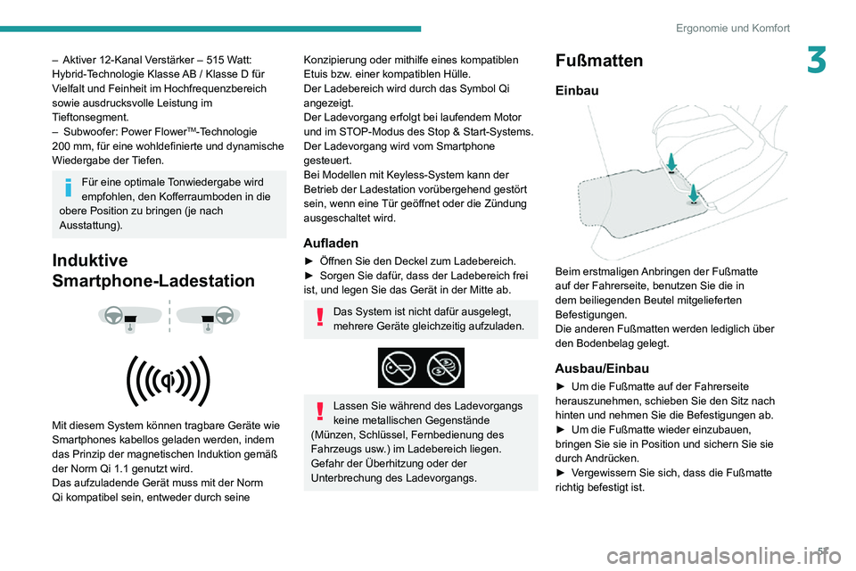 PEUGEOT 2008 2020 Betriebsanleitungen (in German) 57
Ergonomie und Komfort
3– Aktiver 12-Kanal Verstärker – 515 Watt: Hybrid-Technologie Klasse AB / Klasse D für
Vielfalt und Feinheit im Hochfrequenzbereich
sowie ausdrucksvolle Leistung im
T PEUGEOT 2008 2020 Betriebsanleitungen (in German) 57
Ergonomie und Komfort
3– Aktiver 12-Kanal Verstärker – 515 Watt: Hybrid-Technologie Klasse AB / Klasse D für
Vielfalt und Feinheit im Hochfrequenzbereich
sowie ausdrucksvolle Leistung im
T