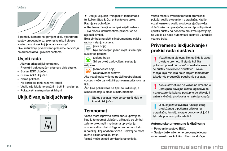 PEUGEOT 2008 2020 Upute Za Rukovanje (in Croatian) 11 4
Vožnja
Situacije u vožnji i pridružena upozorenja
U tablicama u nastavku opisuju se prikazi povezani s glavnim situacijama u vožnji. Prikazivanje ovih upozorenja nije sekvencijalno.Žaruljica PEUGEOT 2008 2020 Upute Za Rukovanje (in Croatian) 11 4
Vožnja
Situacije u vožnji i pridružena upozorenja
U tablicama u nastavku opisuju se prikazi povezani s glavnim situacijama u vožnji. Prikazivanje ovih upozorenja nije sekvencijalno.Žaruljica