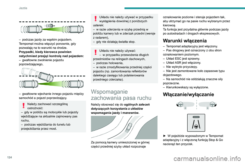 PEUGEOT 2008 2020 Instrukcja obsługi (in Polish) 124
Jazda
To działanie jest potwierdzane w następujący sposób:– Kontrolka przycisku zapala się na zielono.– W zestawie wskaźników pojawia się pokazany poniżej symbol.
Kolor symbolu w zest PEUGEOT 2008 2020 Instrukcja obsługi (in Polish) 124
Jazda
To działanie jest potwierdzane w następujący sposób:– Kontrolka przycisku zapala się na zielono.– W zestawie wskaźników pojawia się pokazany poniżej symbol.
Kolor symbolu w zest