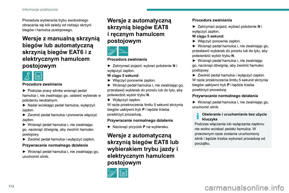 PEUGEOT 2008 2020 Instrukcja obsługi (in Polish) 174
Informacje praktyczne
Zalecenia dotyczące
mycia i pielęgnacji
Wskazówki ogólne
Należy przestrzegać następujących zaleceń, aby
nie uszkodzić pojazdu.
Nadwozie
Nigdy nie używać myjki
PEUGEOT 2008 2020 Instrukcja obsługi (in Polish) 174
Informacje praktyczne
Zalecenia dotyczące
mycia i pielęgnacji
Wskazówki ogólne
Należy przestrzegać następujących zaleceń, aby
nie uszkodzić pojazdu.
Nadwozie
Nigdy nie używać myjki