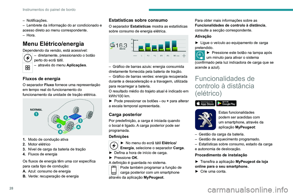 PEUGEOT 2008 2020 Manual de utilização (in Portuguese) 28
Instrumentos do painel de bordo
► Introduza o NIV do veículo (o código começa pelo “VF” no documento de registo do veículo).
Para obter mais informações sobre os
Elementos de identific PEUGEOT 2008 2020 Manual de utilização (in Portuguese) 28
Instrumentos do painel de bordo
► Introduza o NIV do veículo (o código começa pelo “VF” no documento de registo do veículo).
Para obter mais informações sobre os
Elementos de identific