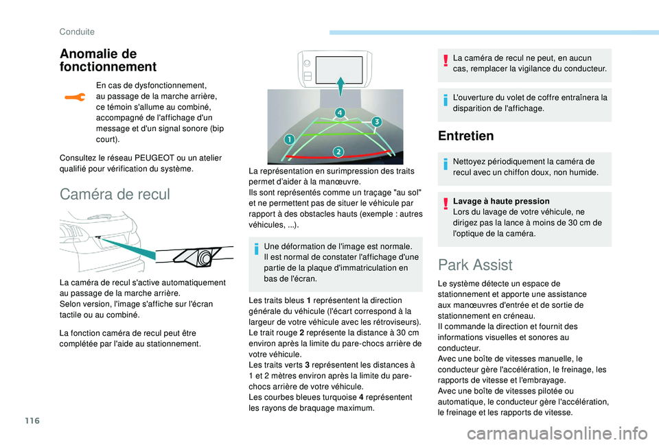PEUGEOT 2008 2018 Manuel du propriétaire (in French) 116
Anomalie de
fonctionnement
En cas de dysfonctionnement,
au passage de la marche arrière,
ce témoin s'allume au combiné,
accompagné de l'affichage d'un
message et d'un sign PEUGEOT 2008 2018 Manuel du propriétaire (in French) 116
Anomalie de
fonctionnement
En cas de dysfonctionnement,
au passage de la marche arrière,
ce témoin s'allume au combiné,
accompagné de l'affichage d'un
message et d'un sign