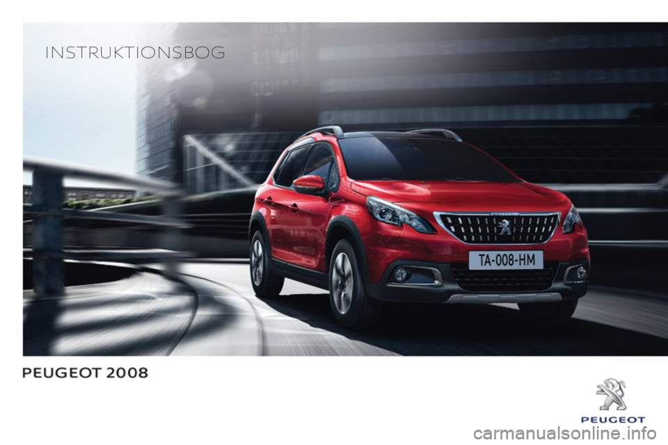 PEUGEOT 2008 2016  Brugsanvisning (in Danish) 