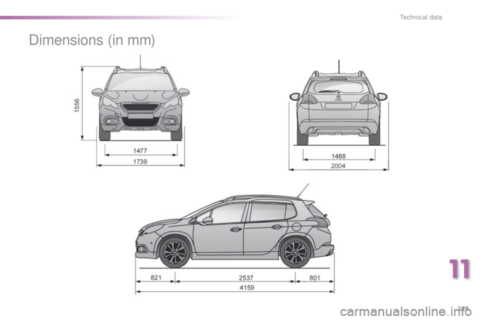PEUGEOT 2008 2015  Owners Manual 229
2008_en_Chap11_caracteristiques-techniques_ed01-2015
Dimensions (in mm)
11 
Technical data  