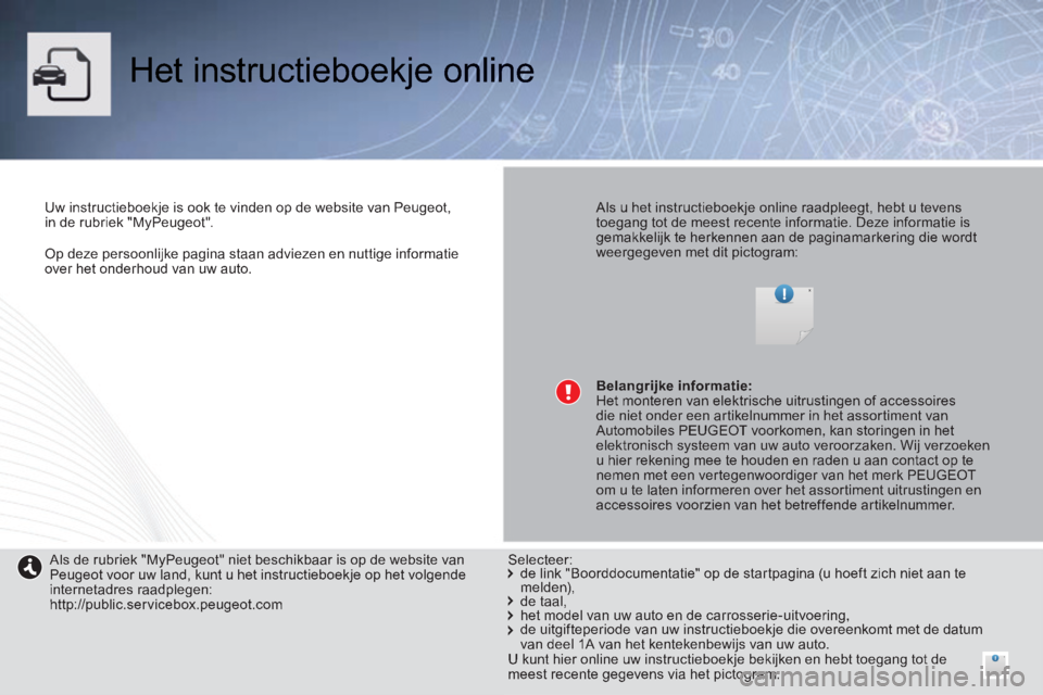 PEUGEOT 2008 2014 Instructieboekje (in Dutch) Op deze persoonlijke pagina staan adviezen en nuttige informatie over het onderhoud van uw auto.
Het instructieboekje online
Uw instructieboekje is ook te vinden op de website van Peugeot PEUGEOT 2008 2014 Instructieboekje (in Dutch) Op deze persoonlijke pagina staan adviezen en nuttige informatie over het onderhoud van uw auto.
Het instructieboekje online
Uw instructieboekje is ook te vinden op de website van Peugeot