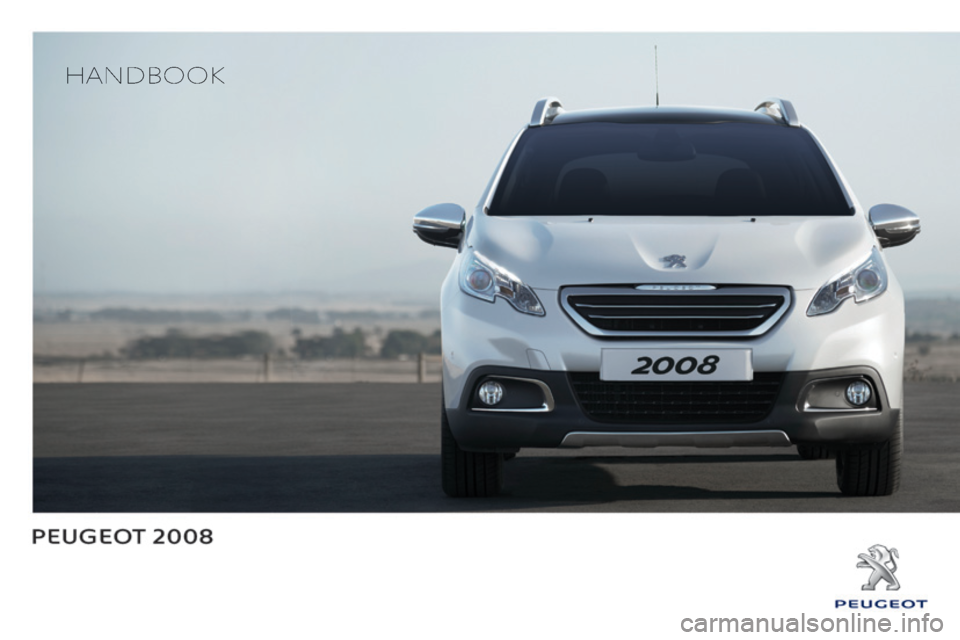 PEUGEOT 2008 2013.5  Owners Manual    HANDBOOK    