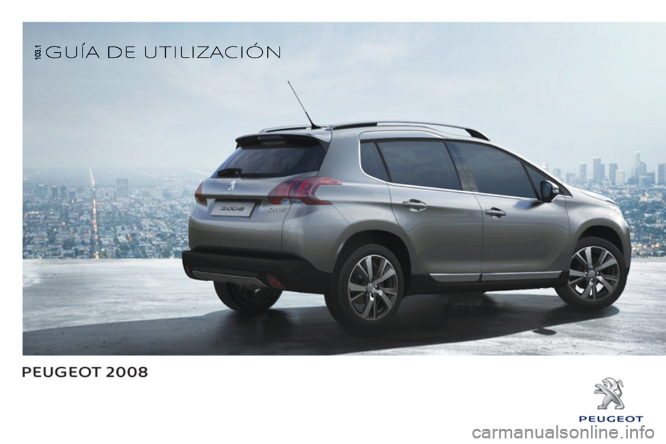 PEUGEOT 2008 2013 Manual del propietario (in Spanish) PEUGEOT 2008 2013 Manual del propietario (in Spanish)