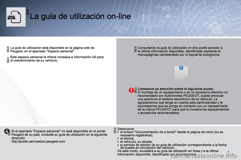 PEUGEOT 2008 2013 Manual del propietario (in Spanish) 02 602.62 PEUGEOT 2008 2013 Manual del propietario (in Spanish) 02 602.62