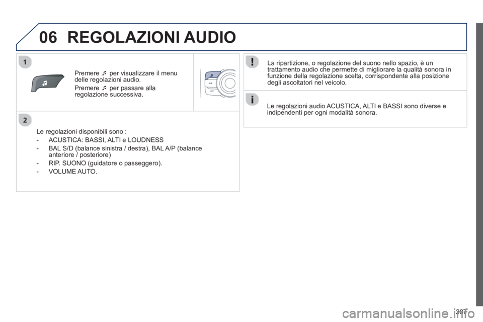 PEUGEOT 2008 2013  Manuale duso (in Italian) 06
287
Premere �