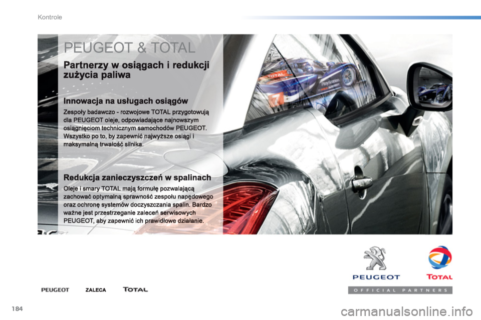 PEUGEOT 2008 2013  Instrukcja obsługi (in Polish) 184
Kontrole
  PEUGEOT & TOTAL  