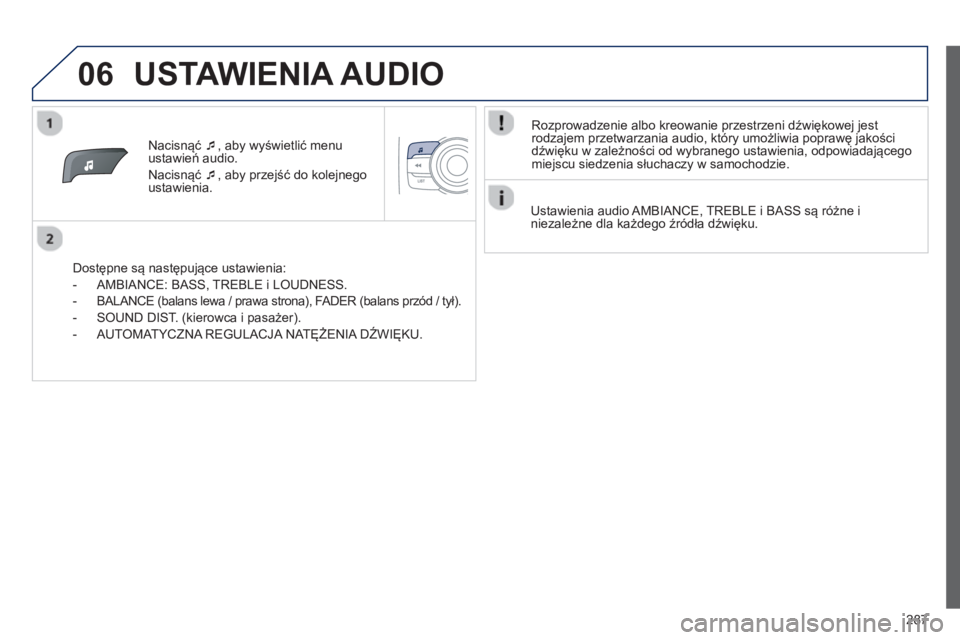 PEUGEOT 2008 2013  Instrukcja obsługi (in Polish) 06
287
Nacisnąć  �
