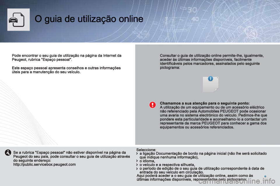 PEUGEOT 2008 2013 Manual de utilização (in Portuguese) PEUGEOT 2008 2013 Manual de utilização (in Portuguese)