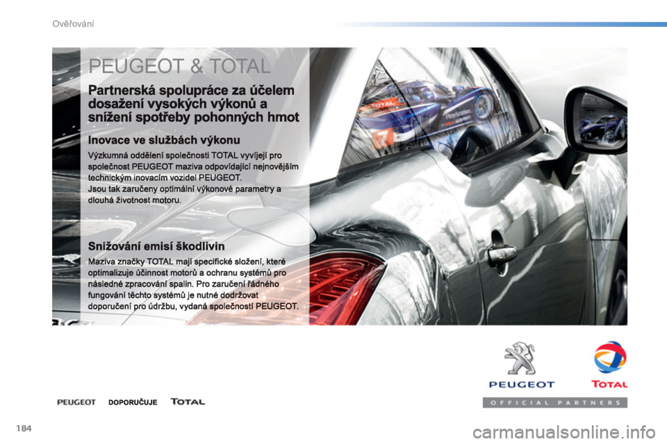 PEUGEOT 2008 2013  Návod na použití (in Czech) 184
Ověřování
 
PEUGEOT & TOTAL  