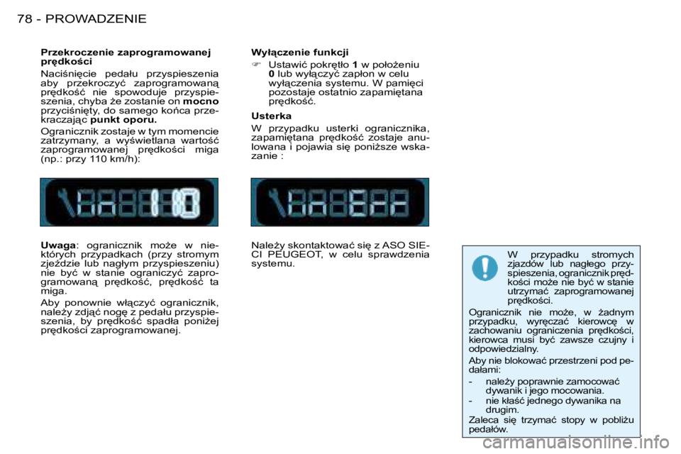 PEUGEOT 206 2008  Instrukcja obsługi (in Polish) �P�R�O�W�A�D�Z�E�N�I�E
78 -
�P�r�z�e�k�r�o�c�z�e�n�i�e� �z�a�p�r�o�g�r�a�m�o�w�a�n�e�j�  
�p�r
�d�k�o�c�i 
�N�a�c�i;�n�i
�c�i�e�  �p�e�d�a�ł�u�  �p�r�z�y�s�p�i�e�s�z�e�n�i�a�  
�a�b�y�  �p�r�z�e