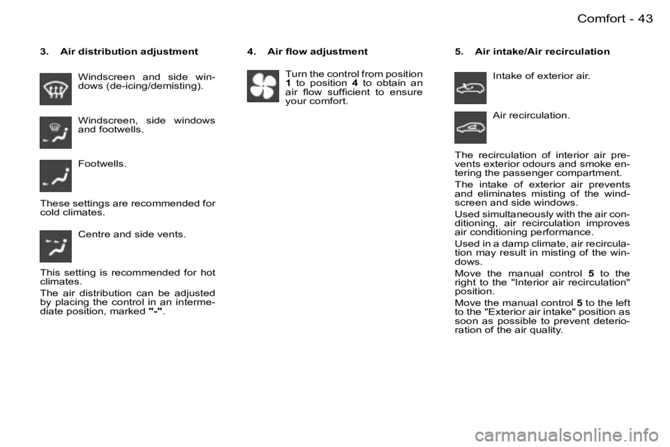 PEUGEOT 206 2007.5 Service Manual �4�3�C�o�m�f�o�r�t�-
�W�i�n�d�s�c�r�e�e�n�  �a�n�d�  �s�i�d�e�  �w�i�n�- 
�d�o�w�s� �(�d�e�-�i�c�i�n�g�/�d�e�m�i�s�t�i�n�g�)�. 
�W�i�n�d�s�c�r�e�e�n�,�  �s�i�d�e�  �w�i�n�d�o�w�s�  
�a�n�d� �f�o�o�t�w