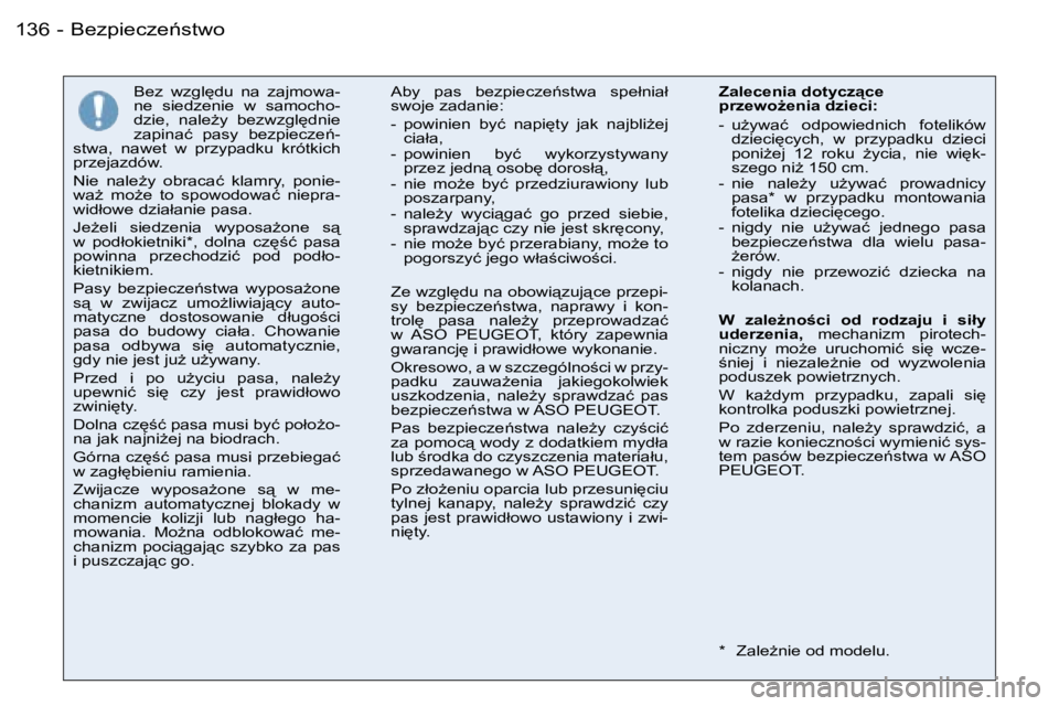 PEUGEOT 206 2006.5  Instrukcja obsługi (in Polish) �B�e�z�p�i�e�c�z�e1�s�t�w�o�1�3�6 �-
�B�e�z�  �w�z�g�l
�d�u�  �n�a�  �z�a�j�m�o�w�a�-�n�e�  �s�i�e�d�z�e�n�i�e�  �w�  �s�a�m�o�c�h�o�-�d�z�i�e�,�  �n�a�l�eG�y�  �b�e�z�w�z�g�l
�d�n�i�e� �z�a�p�i�n