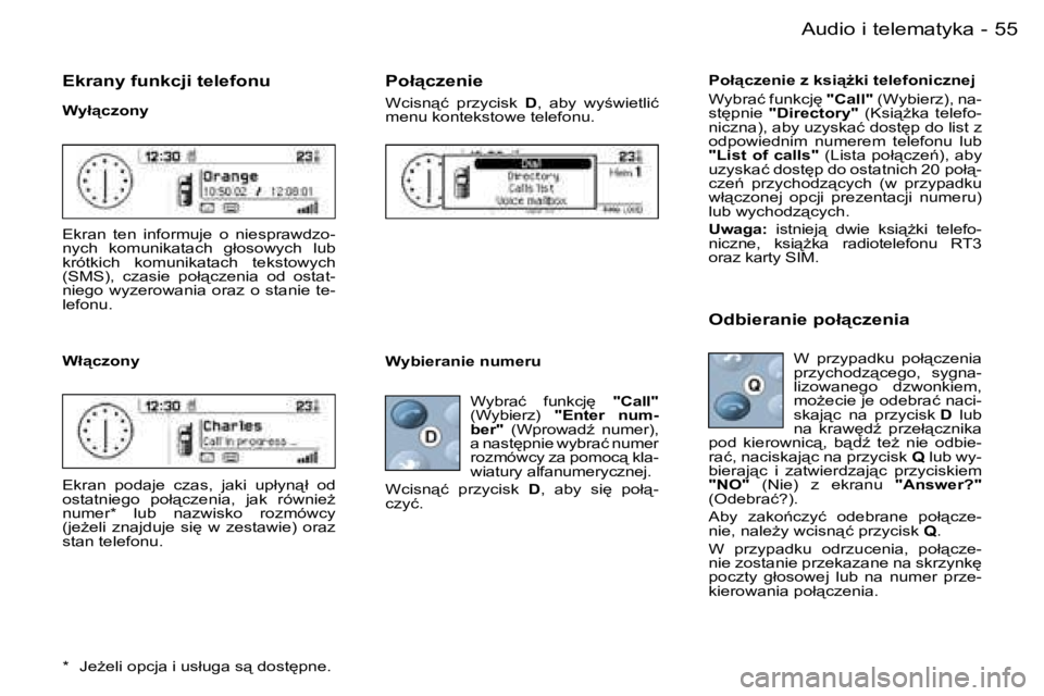 PEUGEOT 206 2006.5  Instrukcja obsługi (in Polish) �5�5
�-�A�u�d�i�o� �i� �t�e�l�e�m�a�t�y�k�a
�E�k�r�a�n�y� �f�u�n�k�c�j�i� �t�e�l�e�f�o�n�u
�W�y�ł"�c�z�o�n�y
�E�k�r�a�n�  �t�e�n�  �i�n�f�o�r�m�u�j�e�  �o�  �n�i�e�s�p�r�a�w�d�z�o�-�n�y�c�h�  �k