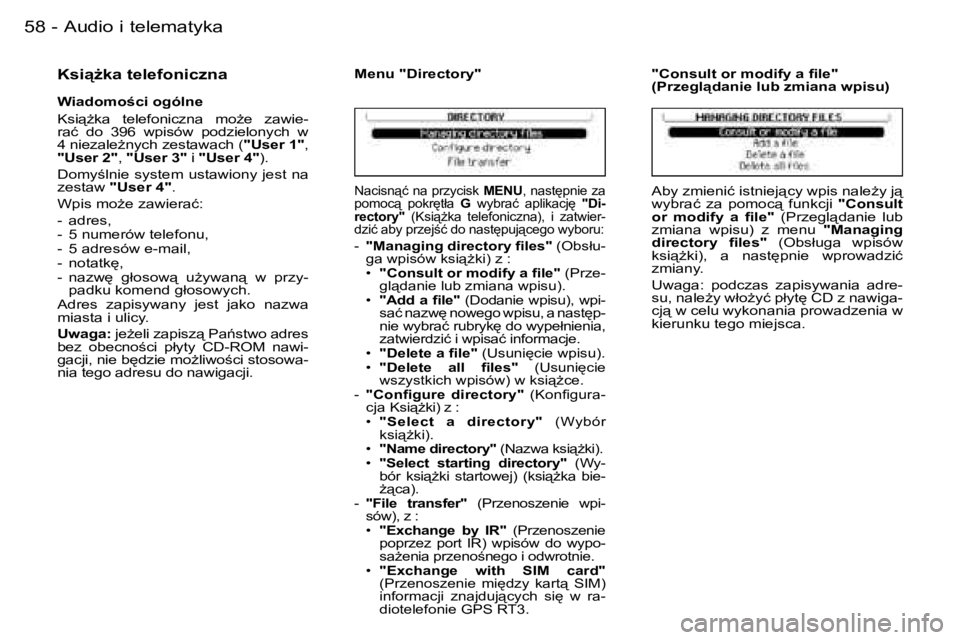 PEUGEOT 206 2006.5  Instrukcja obsługi (in Polish) �5�8 �-�A�u�d�i�o� �i� �t�e�l�e�m�a�t�y�k�a
�K�s�i"G�k�a� �t�e�l�e�f�o�n�i�c�z�n�a
�W�i�a�d�o�m�o�c�i� �o�g�ó�l�n�e
�K�s�i"G�k�a�  �t�e�l�e�f�o�n�i�c�z�n�a�  �m�oG�e�  �z�a�w�i�e�-�r�a