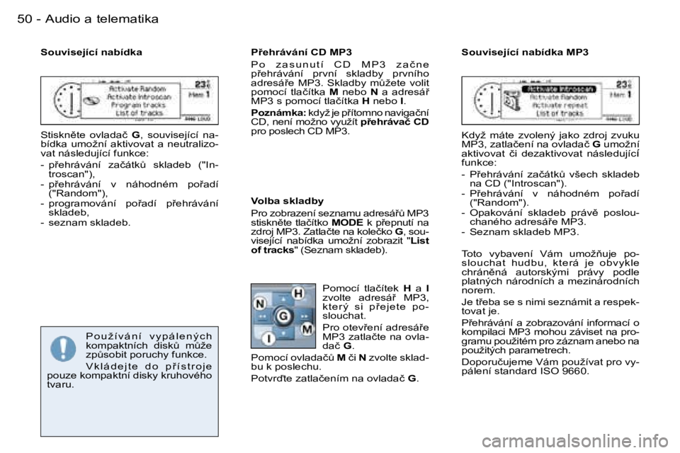 PEUGEOT 206 2006.5  Návod na použití (in Czech) �5�0 �-�A�u�d�i�o� �a� �t�e�l�e�m�a�t�i�k�a
�S�o�u�v�i�s�e�j�í�c�í� �n�a�b�í�d�k�a
�S�t�i�s�k�n)�t�e�  �o�v�l�a�d�a�č� �G�,�  �s�o�u�v�i�s�e�j�í�c�í�  �n�a�-�b�í�d�k�a�  �u�m�o�ž�n�í�  �a�k�
