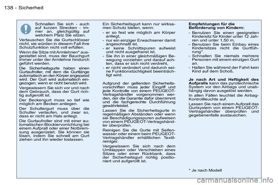 PEUGEOT 206 2006  Betriebsanleitungen (in German) �S�i�c�h�e�r�h�e�i�t�1�3�8 �-
�S�c�h�n�a�l�l�e�n�  �S�i�e�  �s�i�c�h�  �-�  �a�u�c�h�  
�a�u�f�  �k�u�r�z�e�n�  �S�t�r�e�c�k�e�n�  �-�  �i�m�-
�m�e�r�  �a�n�,�  �g�l�e�i�c�h�g�ü�l�t�i�g�  �a�u�f� 
�w