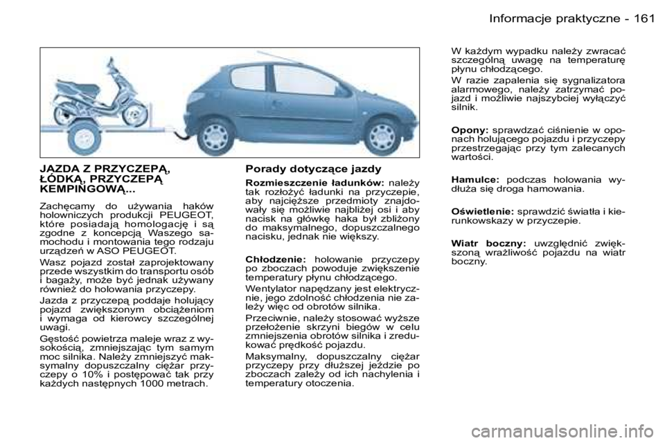 PEUGEOT 206 2006  Instrukcja obsługi (in Polish) �1�6�1�I�n�f�o�r�m�a�c�j�e� �p�r�a�k�t�y�c�z�n�e�-
�J�A�Z�D�A� �Z� �P�R�Z�Y�C�Z�E�P�,�  
�Ł�Ó�D�K�,� �P�R�Z�Y�C�Z�E�P� 
�K�E�M�P�I�N�G�O�W�.�.�.
�Z�a�c�h
�c�a�m�y�  �d�o�  �uG�y�w�a�n�i�a�