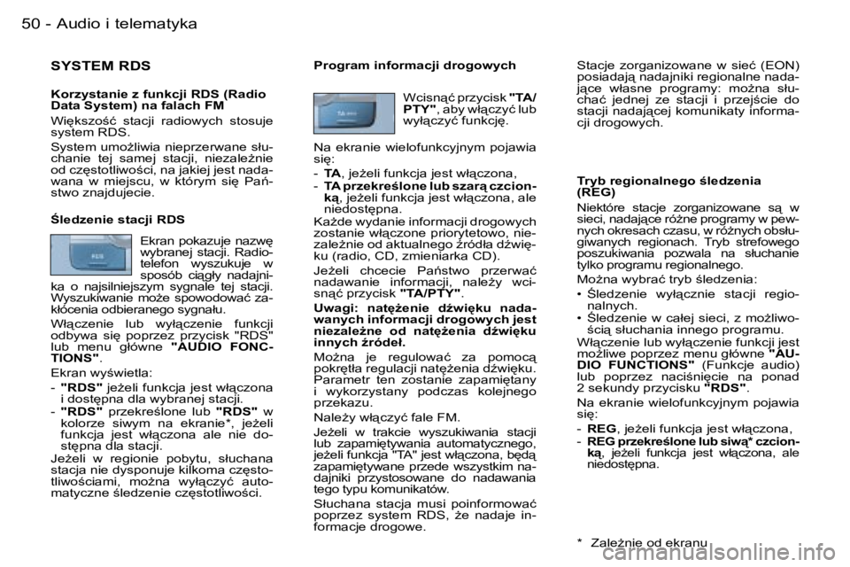 PEUGEOT 206 2006  Instrukcja obsługi (in Polish) �5�0 �-�A�u�d�i�o� �i� �t�e�l�e�m�a�t�y�k�a
�S�Y�S�T�E�M� �R�D�S
�K�o�r�z�y�s�t�a�n�i�e� �z� �f�u�n�k�c�j�i� �R�D�S� �(�R�a�d�i�o�  
�D�a�t�a� �S�y�s�t�e�m�)� �n�a� �f�a�l�a�c�h� �F�M 
�W�i
�k�s�z�o