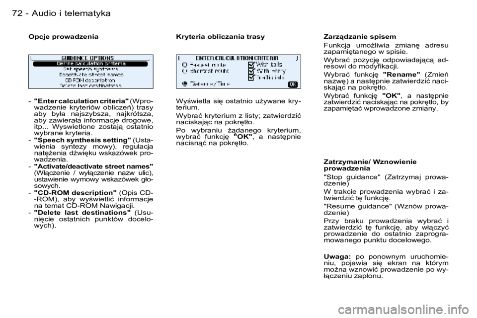 PEUGEOT 206 2006  Instrukcja obsługi (in Polish) �7�2 �-�A�u�d�i�o� �i� �t�e�l�e�m�a�t�y�k�a
�-� �"�E�n�t�e�r� �c�a�l�c�u�l�a�t�i�o�n� �c�r�i�t�e�r�i�a�" � �(�W�p�r�o�-
�w�a�d�z�e�n�i�e�  �k�r�y�t�e�r�i�ó�w�  �o�b�l�i�c�z�e1�)�  �t�r�a�s�y