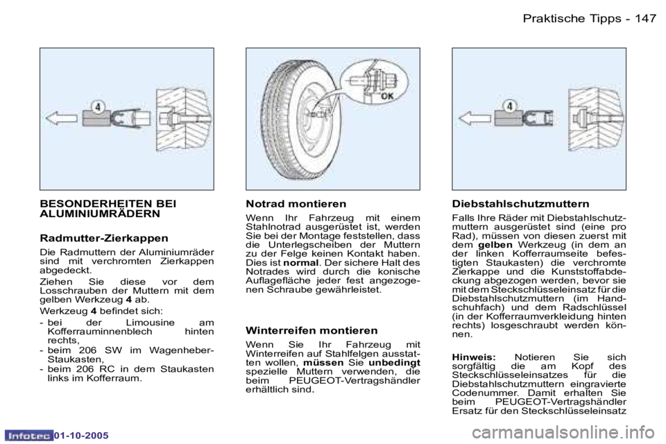 PEUGEOT 206 2005.5  Betriebsanleitungen (in German) �P�r�a�k�t�i�s�c�h�e� �T�i�p�p�s
�1�4�6 �-
�0�1�-�1�0�-�2�0�0�5
�1�4�7
�P�r�a�k�t�i�s�c�h�e� �T�i�p�p�s
�-
�0�1�-�1�0�-�2�0�0�5
�B�E�S�O�N�D�E�R�H�E�I�T�E�N� �B�E�I�  
�A�L�U�M�I�N�I�U�M�R�Ä�D�E�R�N
