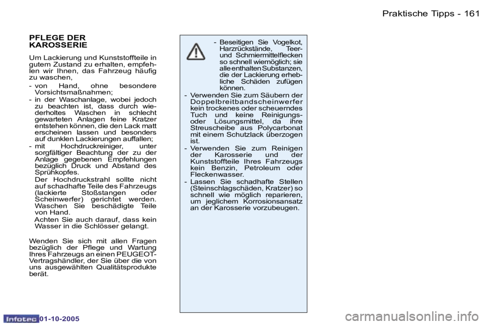 PEUGEOT 206 2005.5  Betriebsanleitungen (in German) �P�r�a�k�t�i�s�c�h�e� �T�i�p�p�s
�1�6�0 �-
�0�1�-�1�0�-�2�0�0�5
�1�6�1
�P�r�a�k�t�i�s�c�h�e� �T�i�p�p�s
�-
�0�1�-�1�0�-�2�0�0�5
�-� �B�e�s�e�i�t�i�g�e�n�  �S�i�e�  �V�o�g�e�l�k�o�t�,�  
�H�a�r�z�r�ü�