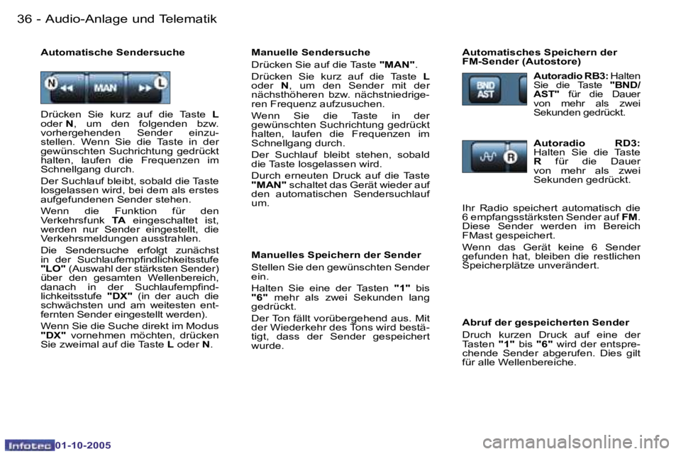 PEUGEOT 206 2005.5  Betriebsanleitungen (in German) �A�u�d�i�o�-�A�n�l�a�g�e� �u�n�d� �T�e�l�e�m�a�t�i�k�3�6 �-
�0�1�-�1�0�-�2�0�0�5
�3�7�A�u�d�i�o�-�A�n�l�a�g�e� �u�n�d� �T�e�l�e�m�a�t�i�k�-
�0�1�-�1�0�-�2�0�0�5
�M�a�n�u�e�l�l�e� �S�e�n�d�e�r�s�u�c�h�